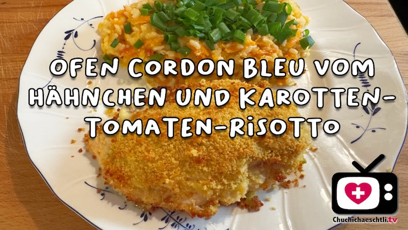 Hähnchen Cordon Bleu aus dem Ofen und Karotten-Tomaten-Risotto